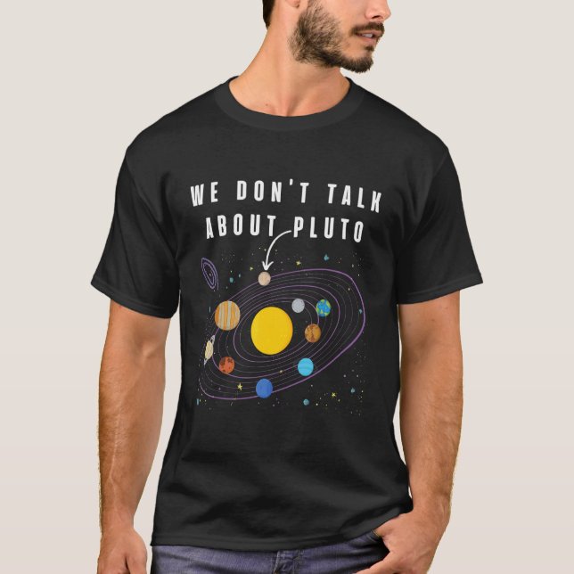 T-shirt On ne parle pas de Pluton spatiale Pluton Planet A (Devant)