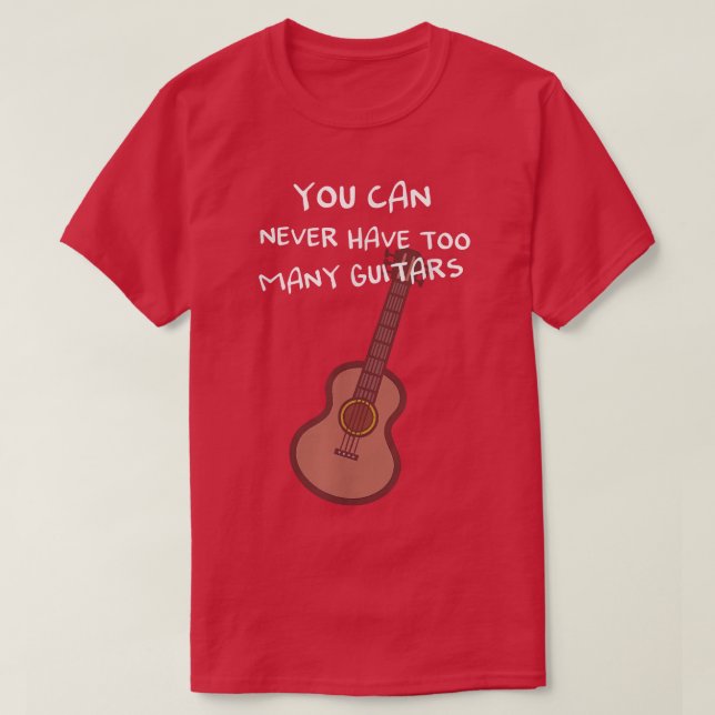 T-shirt On ne peut jamais avoir trop de guitares (Design devant)