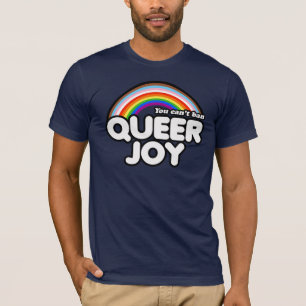 T-shirt On ne peut pas interdire la joie queer