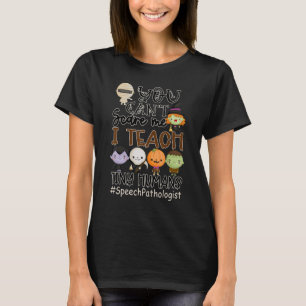 T-shirt On ne peut pas m'effrayer, j'enseigne la pathologi