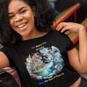 T-shirt On ne peut pas réparer les idiots : la muse de la 