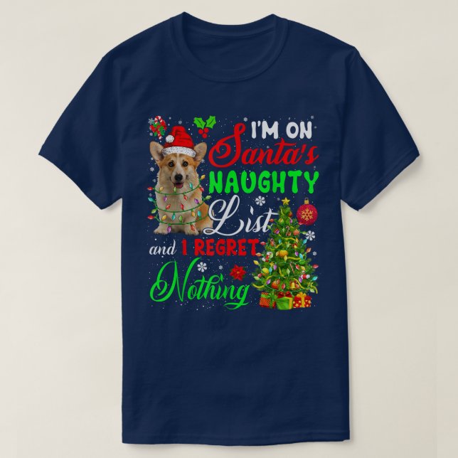 T-shirt On Santas Naughty List And Regretting Nothing Sant (Design devant)