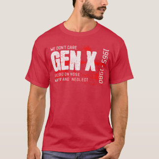 T-shirt On S'en Fout Génération X élevée à l'eau de tuyau