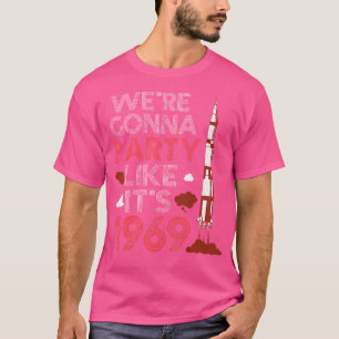 T-shirt On Va Faire La Fête Comme Pour L'Alunissage De 196