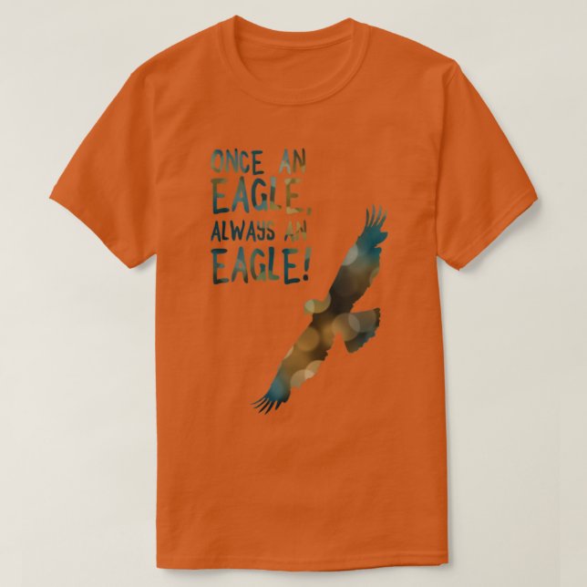 T-shirt once an eagle always an eagle (Design devant)
