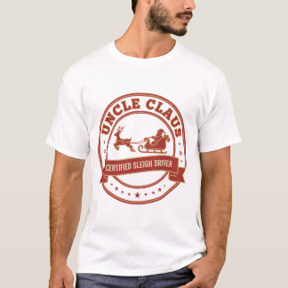 T-shirt Oncle Claus Conducteur de Traîneau Certifié | Noël