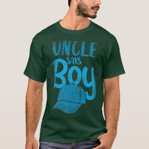 T-shirt Oncle Dit Que La Révélation De Genre Du Garçon Est