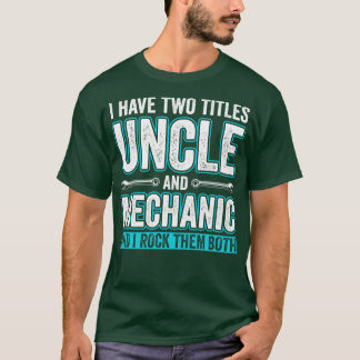T-shirt Oncle et mécanique drôle Garage Fixation s Oncle