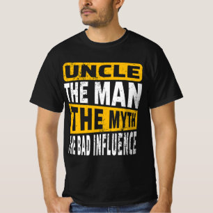 T-shirt Oncle L'Homme Le Mythe La Mauvaise Influence