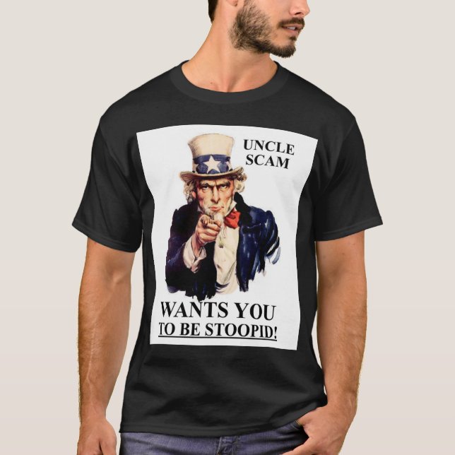 T-shirt Oncle Scam Wants You d'être Stoopid (Devant)