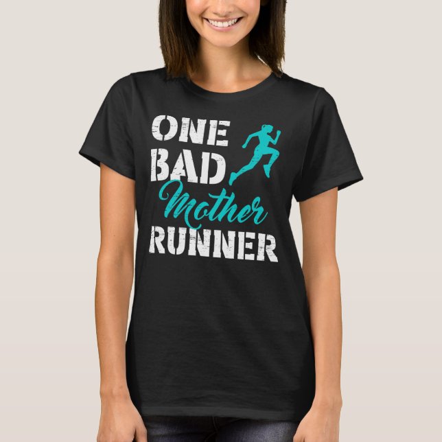 T-shirt One Bad Mother Runner Sport Happy Mother's Day (Devant)