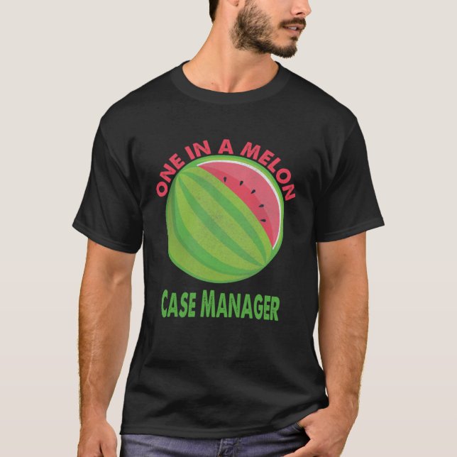 T-shirt One in a Melon Case Manager Watermelon Retirement (Devant)