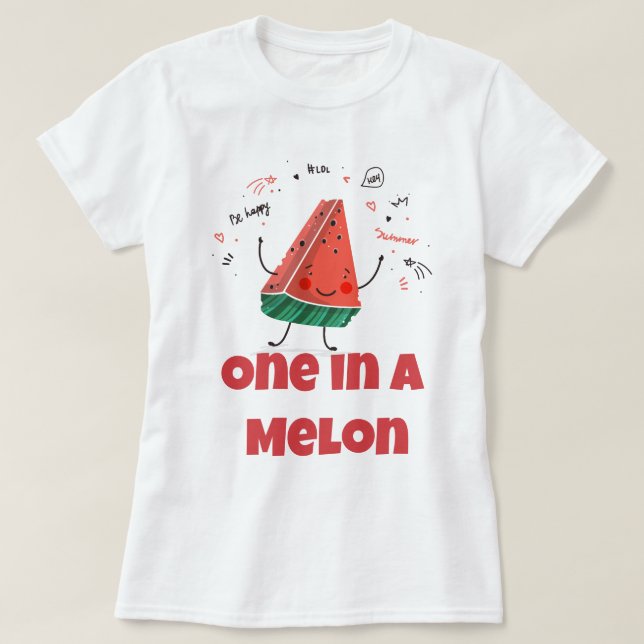 T-shirt One in a Melon - Fun Summer Watermelon Design (Design devant)