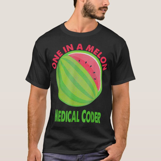 T-shirt One in a Melon Medical Coder Watermelon Retirement (Devant)