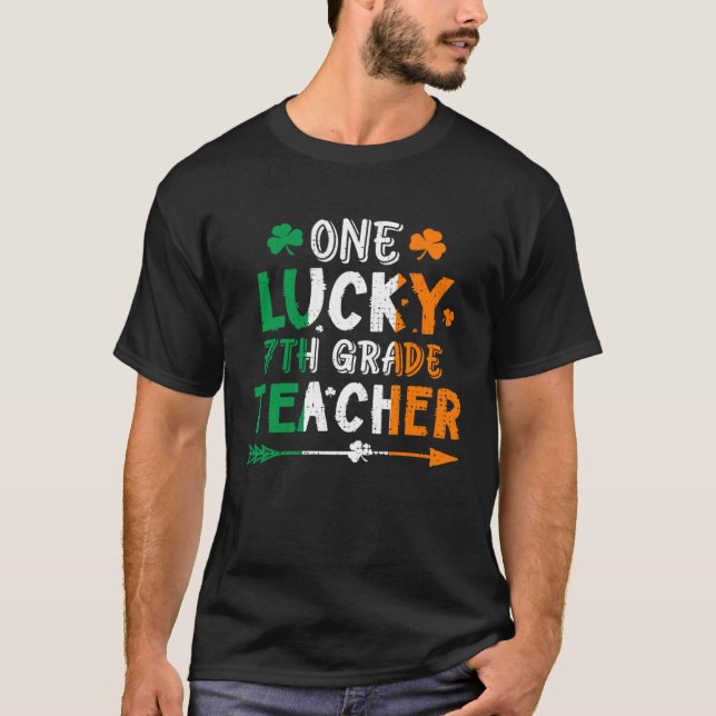 T-shirt One Lucky 7th Grade Teacher St Patricks Day Irish  (Devant)