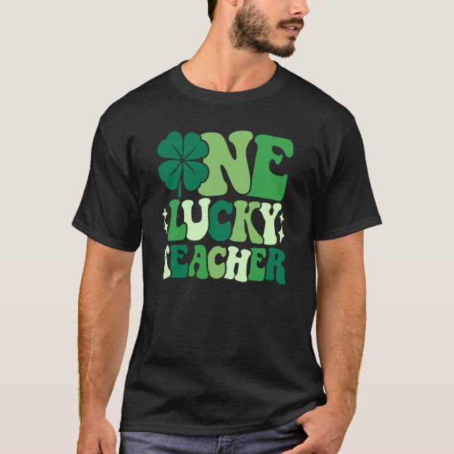 T-shirt One Lucky Teacher Irish Shamrock Groovy St Patrick (Devant)