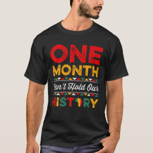 T-shirt One Month Can't Hold Our History African Black His
