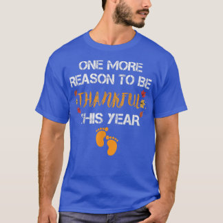 T-shirt One More Reason To Be Thankful This Year Funny Bab