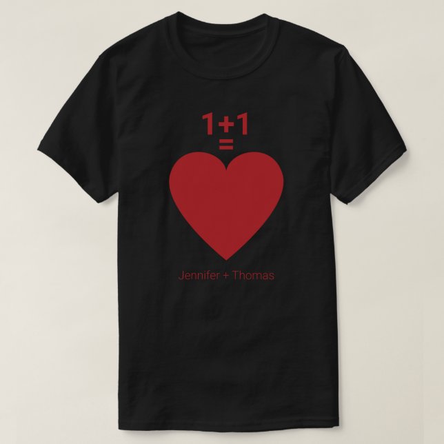 T-shirt One Plus One Equals Amour, Coeur Rouge, Nom Person (Design devant)