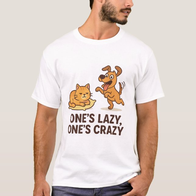 T-shirt One’s Lazy, One's Crazy - Funny Cat & Dog Duo Tee (Devant)