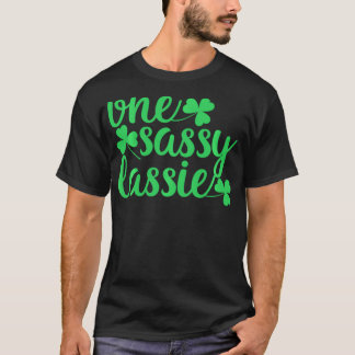 T-shirt One Sassy Lassie Tee St Patrick's Day Cadeau