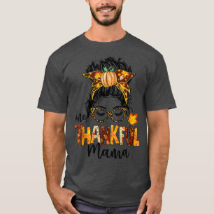 T-shirt One Thankful Mama Funny Messy Bun Fall Autumn Than