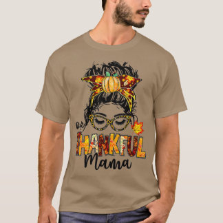 T-shirt One Thankful Mama Funny Messy Bun Fall Autumn Than