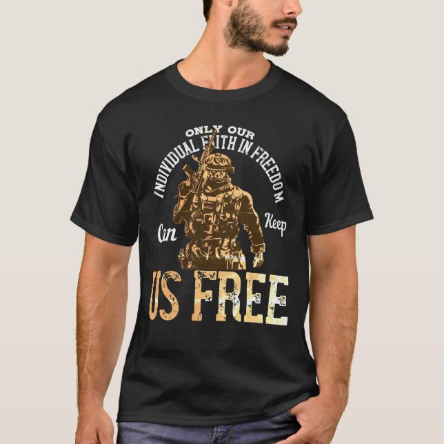 T-shirt  Only Our Individual Faith in Freedom Can (Devant)