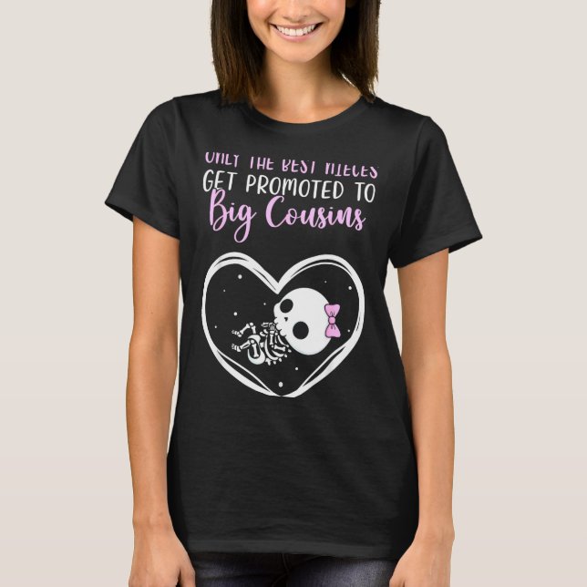 T-shirt Only The Nieces Get Promoted To Big Cousins Baby C (Devant)