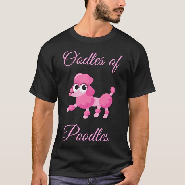 T-shirt Oodles De Poodles Cute Poodle Rose (Devant)