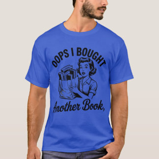T-shirt OOPS J'AI ACHETÉ UN autre livre