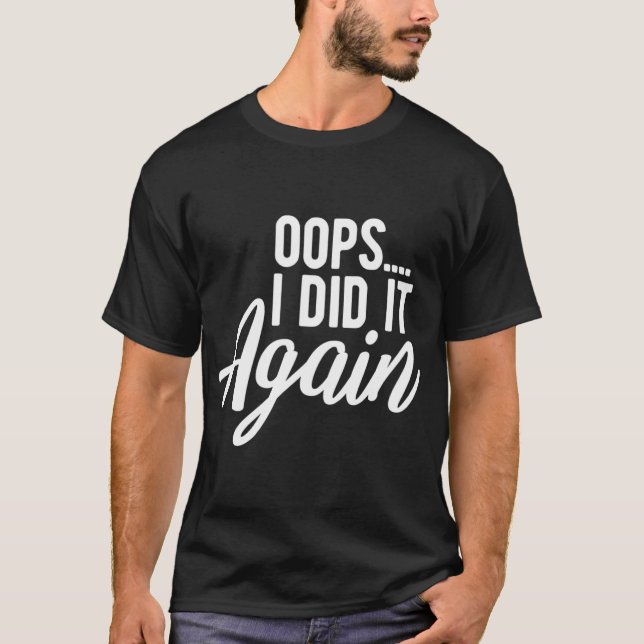 T-shirt Oops Je l'ai fait de nouveau Grossesse Funny Pregn (Devant)