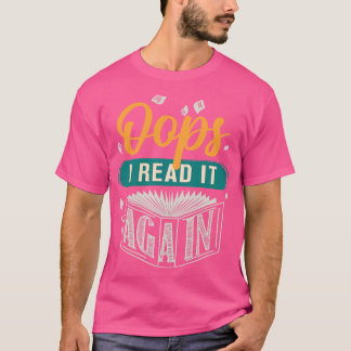 T-shirt Oops Je L'Ai Lu De Nouveau Réserver Lover Cadeau