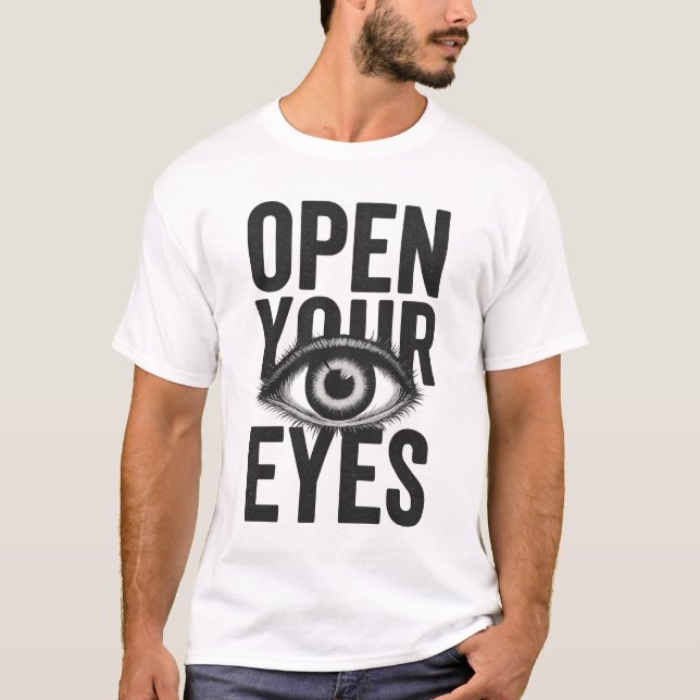 T-shirt Open Your Eyes Grunge Existential Typography (Devant)