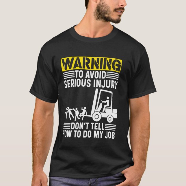 T-shirt Opérateur certifié Forklift ne me dit pas comment  (Devant)