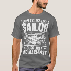 T-shirt Opérateur CNC J'Utilise Comme Un Machiniste CNC