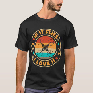 T-shirt Opérateur De Drone S'Il Vols Je L'Aime Drôle Drone