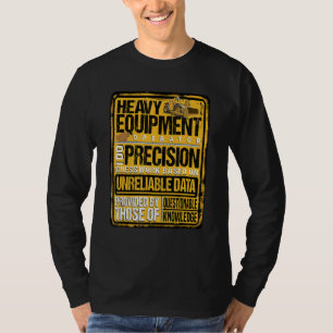 T-shirt Opérateur de matériel lourd I fais la précision