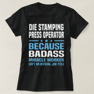 T-shirt Opérateur de presse Die Stamping