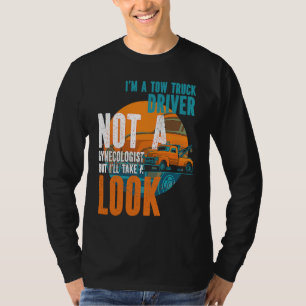 T-shirt Opérateur de remorquage Je suis un conducteur de d