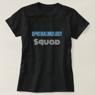 T-shirt Ophtalmologie Squad citation drôle avec texte text