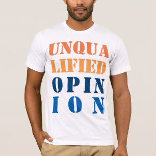 T-shirt "Opinion non qualifiée"