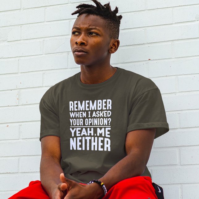 T-shirt Opinion Sarcasm Tee (Créateur téléchargé)