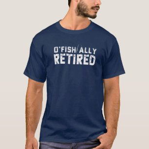 T-shirt O'poisson à la retraite de la pêche