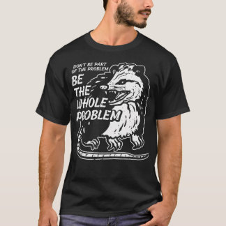 T-shirt Opossum Ne Fait Pas Partie Du Problème Drôle Possu