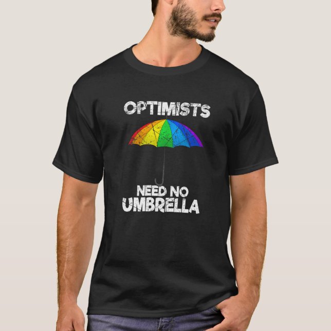 T-shirt Optimists Need No Umbrella Positive Sayings   (Devant)