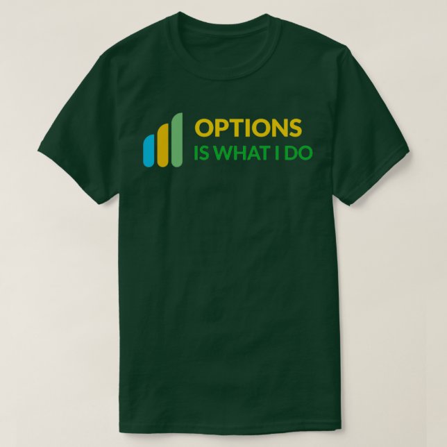 T-shirt Options est ce que je fais Daytrader Design (Design devant)