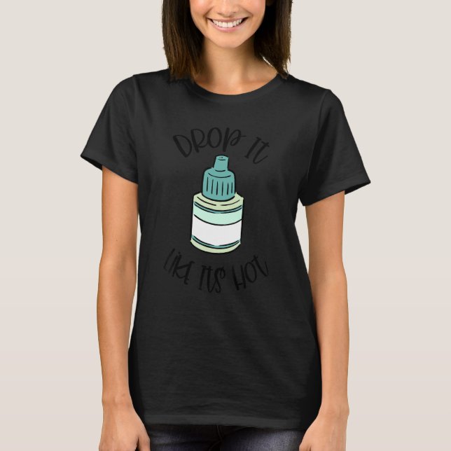 T-shirt Optométrie OEil tomber comme il est chaud Optométr (Devant)