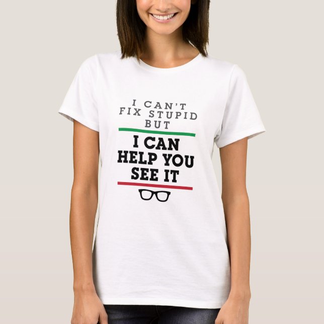 T-shirt Optométriste Optométrie Ophtalmologie Voir Stupide (Devant)