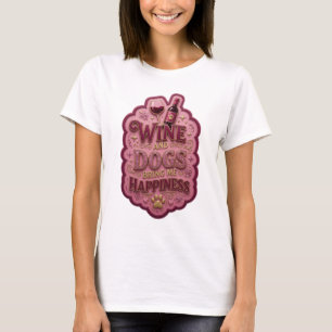 T-shirt Or Amour Vin ET CHIENS M'APPORTENT JOIE